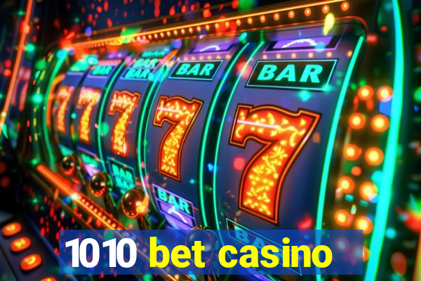 1010 bet casino